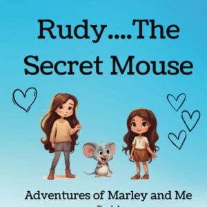 Rudy, the Secret Mouse Adventures of Marley and Me