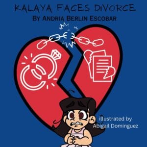 Kalaya Faces Divorce. A story about a little girl who faces her parents separation. (Kalaya’s Life Lessons for Children)